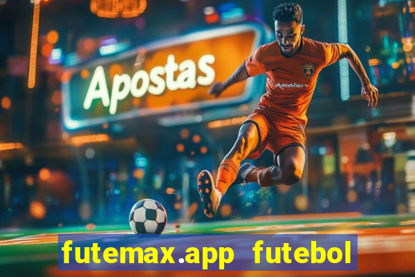 futemax.app futebol ao vivo